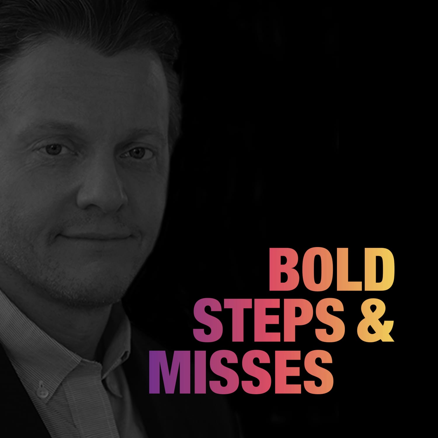 Bold Steps and Misses Podcast Series episode artwork